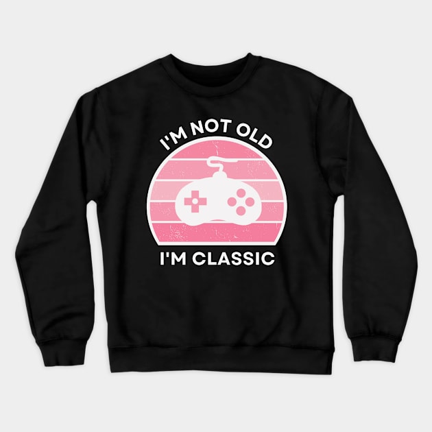 I'm not old, I'm Classic | Game Controller | Retro Hardware | Vintage Sunset | Gamer girl, '80s '90s Video Gaming Crewneck Sweatshirt by octoplatypusclothing@gmail.com